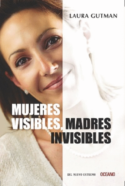 MUJERES VISIBLES, MADRES INVISIBLES