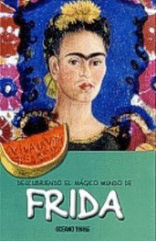 DESCUBRIENDO EL MAGICO MUNDO DE FRIDA