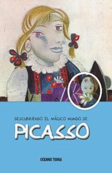 DECUBRIENDO EL MAGICO MUNDO DE PICASSO