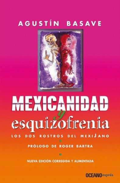 MEXICANIDAD Y ESQUIZOFRENIA