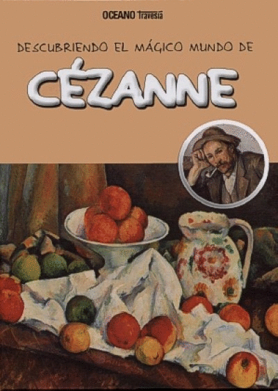 DESCUBRIENDO EL MAGICO MUNDO DE CEZANNE