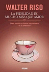 FIDELIDAD ES MUCHO MAS QUE AMOR, LA