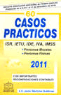 60 CASOS PRACTICOS ISR, IVA, IMSS 2011