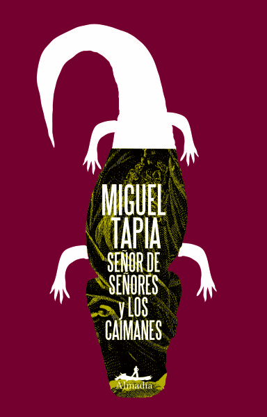 SENOR DE SENORES Y LOS CAIMANES