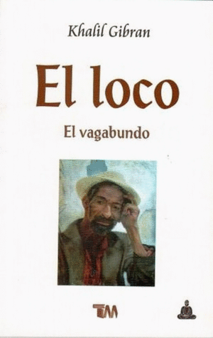 EL LOCO / EL VAGABUNDO