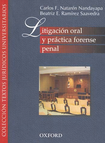 LITIGACION ORAL Y PRACTICA FORENSE PENAL