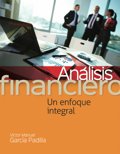 ANALISIS FINANCIERO. UN ENFOQUE INTEGRAL