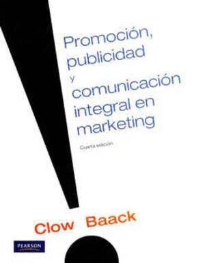 PROMOCION, PUBLICIDAD Y COMUNICACION INTEGRAL EN MARKETING / 4TA. EDICION