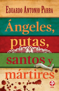 ANGELES, PUTAS, SANTOS Y MARTIRES