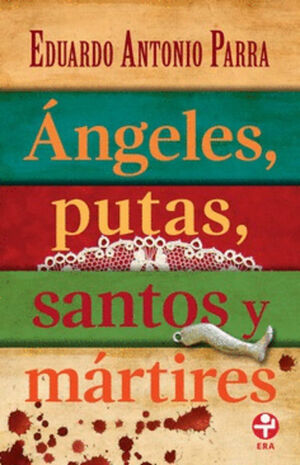 ANGELES, PUTAS, SANTOS Y MARTIRES