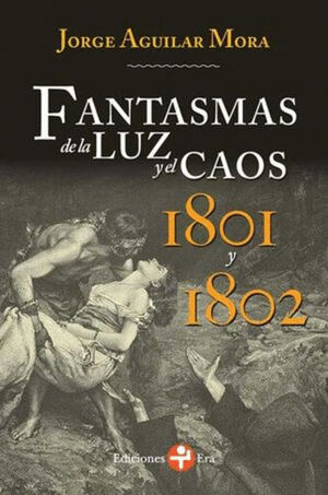 FANTASMA DE LA LUZ Y EL CAOS 1801 Y 1802