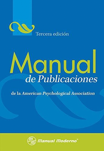 MANUAL DE PUBLICACIONES DE LA APA / TERCERA EDICION