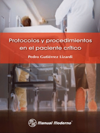 PROTOCOLOS Y PROCEDIMIENTOS EN EL PACIENTE CRITICO