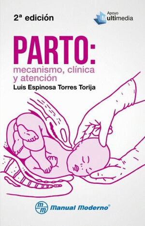 PARTO, MECANISMO, CLÍNICA Y ATENCIÓN