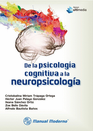 DE LA PSICOLOGÍA COGNITIVA A LA NEUROPSICOLOGÍA
