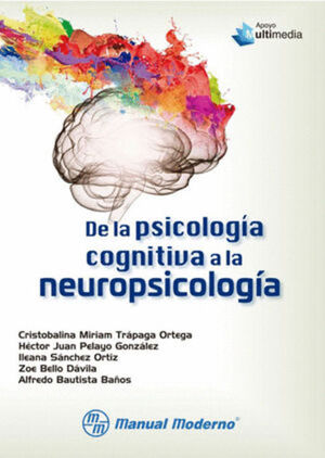 DE LA PSICOLOGÍA COGNITIVA A LA NEUROPSICOLOGÍA