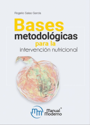 BASES METODOLÓGICAS PARA LA INTERVENCIÓN NUTRICIONAL