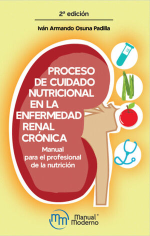 PROCESO DE CUIDADO NUTRICIONAL EN LA ENFERMEDAD RENAL CRÓNICA