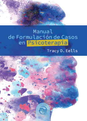 MANUAL DE FORMULACIÓN DE CASOS EN PSICOTERAPIA