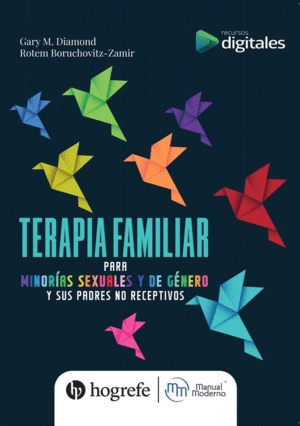 TERAPIA FAMILIAR PARA MINORIAS SEXUALES Y DE GENERO Y SUS PADRES NO RECEPTIVOS