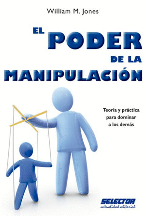 PODER DE LA MANIPULACION, EL