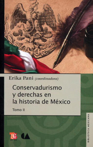 CONSERVADURISMO Y DERECHAS EN LA HISTORIA DE MEXICO TOMO II