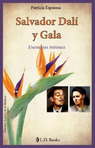 GRANDES AMORES DE LA HISTORIA: SALVADOR DALI Y GALA