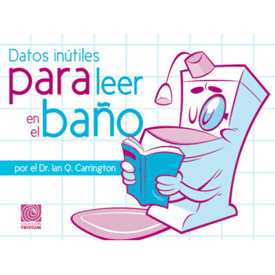 DATOS INUTILES PARA LEER EN EL BAÑO