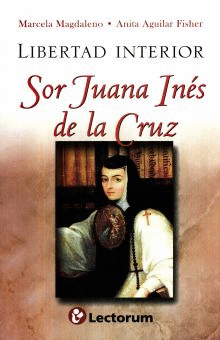 LIBERTAD INTERIOR SOR JUANA INES DE LA CRUZ