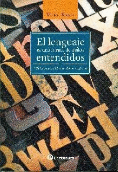 LENGUAJE ES UNA FUENTE DE MALOS ENTENDIDOS, EL