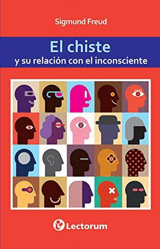 CHISTE Y SU RELACION CON EL INCONSCIENTE, EL