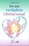 POR UNA VERDADERA LIBERTAD SEXUAL