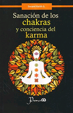 SANACION DE LOS CHAKRAS Y CONCIENCIA DEL KARMA
