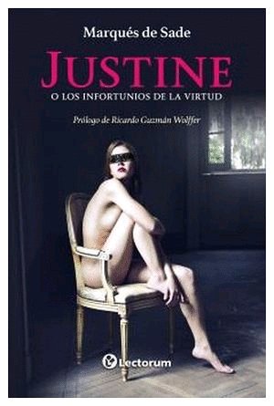 JUSTINE O LOS INFORTUNIOS DE LA VIRTUD