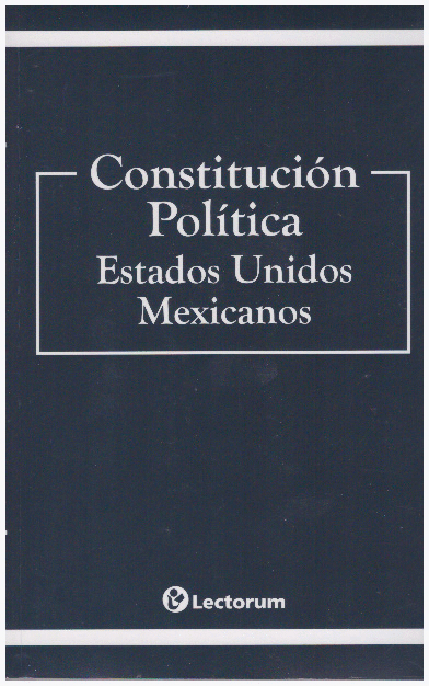 CONSTITUCION POLITICA ESTADOS UNIDOS MEXICANOS