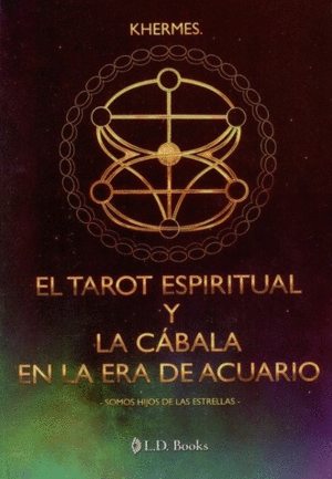 TAROT ESPIRITUAL Y LA CABALA EN LA ERA DE ACUARIO