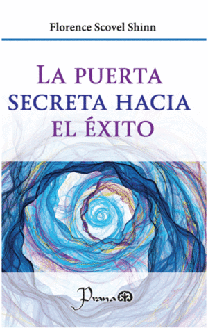 PUERTA SECRETA HACIA EL ÉXITO, LA