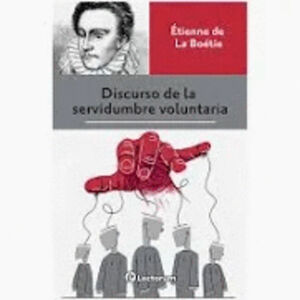 DISCURSO DE LA SERVIDUMBRE VOLUNTARIA