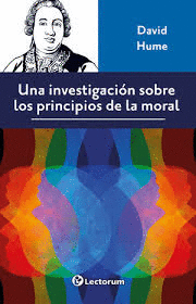 UNA INVESTIGACION SOBRE LOS PRINCIPIOS DE LA MORAL