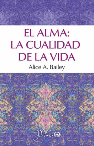 EL ALMA: LA CUALIDAD DE LA VIDA