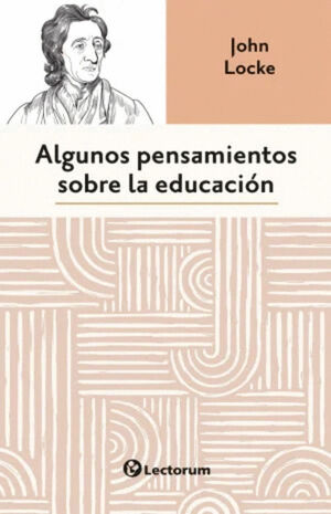 ALGUNOS PENSAMIENTOS SOBRE LA EDUCACIÓN