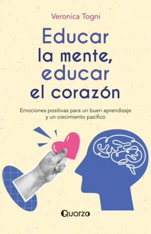 EDUCAR LA MENTE, EDUCAR EL CORAZÓN