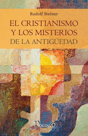 EL CRISTIANISMO Y LOS MISTERIOS DE LA ANTIGÜEDAD