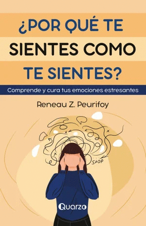 ¿POR QUÉ TE SIENTES COMO TE SIENTES?