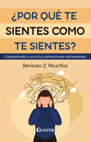 ¿POR QUÉ TE SIENTES COMO TE SIENTES?