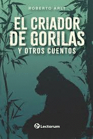 EL CRIADOR DE GORILAS Y OTROS CUENTOS