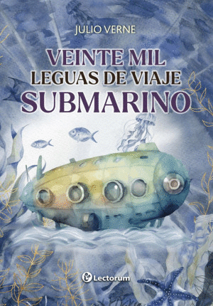 VEINTE MIL LEGUAS DE VIAJE SUBMARINO