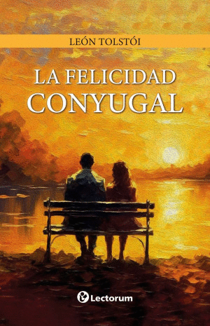 LA FELICIDAD CONYUGAL