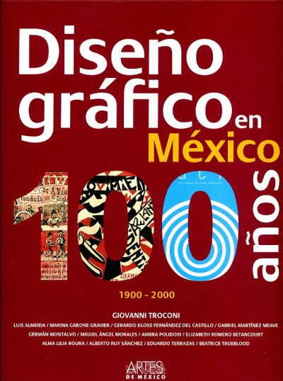 DISEÑO GRAFICO EN MEXICO 100 AÑOS 1900-2000