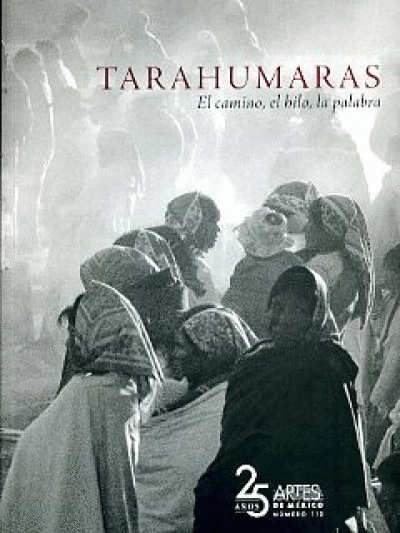TARAHUMARAS, EL CAMINO, EL HILO, LA PALABRA 112